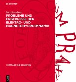 Probleme und Ergebnisse der Elektro- und Magnetohydrodynamik (eBook, PDF) Probleme und Ergebnisse der Elektro- und Magnetohydrodynamik (eBook, PDF)