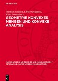 Geometrie konvexer Mengen und konvexe Analysis (eBook, PDF) Geometrie konvexer Mengen und konvexe Analysis (eBook, PDF)