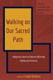 Walking on Our Sacred Path (eBook, PDF)