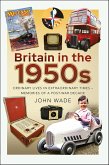 Britain in the 1950s (eBook, ePUB) Britain in the 1950s (eBook, ePUB)