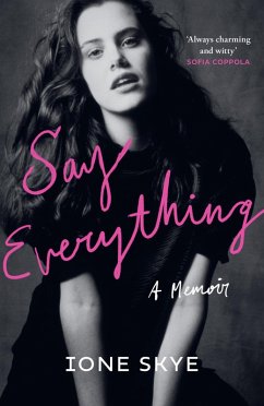 Say Everything (eBook, ePUB) - Skye, Ione Say Everything (eBook, ePUB) - Skye, Ione