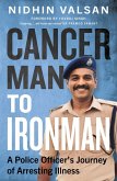 Cancerman to Ironman (eBook, ePUB) Cancerman to Ironman (eBook, ePUB)