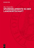 Spurenelemente in der Landwirtschaft (eBook, PDF) Spurenelemente in der Landwirtschaft (eBook, PDF)