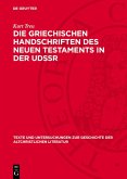 Die Griechischen Handschriften des Neuen Testaments in der UdSSR (eBook, PDF) Die Griechischen Handschriften des Neuen Testaments in der UdSSR (eBook, PDF)