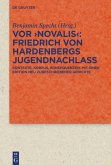 Vor 'Novalis' - Friedrich von Hardenbergs Jugendnachlass (eBook, ePUB)