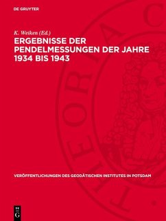 Ergebnisse der Pendelmessungen der Jahre 1934 bis 1943 (eBook, PDF)