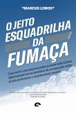 O Jeito Esquadrilha da Fumaça (eBook, ePUB)