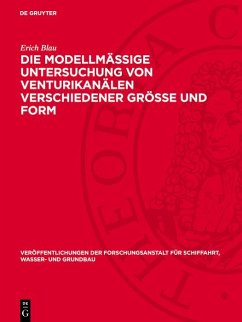 Die modellmäßige Untersuchung von Venturikanälen verschiedener Größe und Form (eBook, PDF) Cover Die modellmäßige Untersuchung von Venturikanälen verschiedener Größe und Form (eBook, PDF)