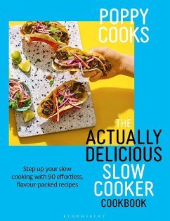 Cover Poppy Cooks: The Actually Delicious Slow Cooker Cookbook (eBook, PDF)