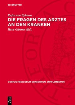 Die Fragen des Arztes an den Kranken (eBook, PDF) - Ephesos, Rufus von