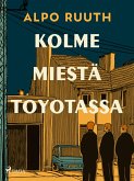 Kolme miestä Toyotassa (eBook, ePUB)