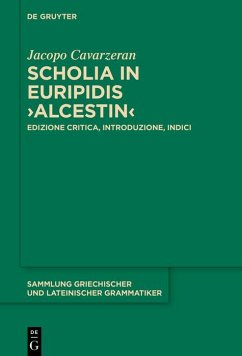 Scholia in Euripidis >Alcestin< (eBook, PDF) - Cavarzeran, Jacopo