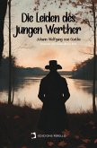 Die Leiden des jungen Werther (eBook, ePUB) Die Leiden des jungen Werther (eBook, ePUB)