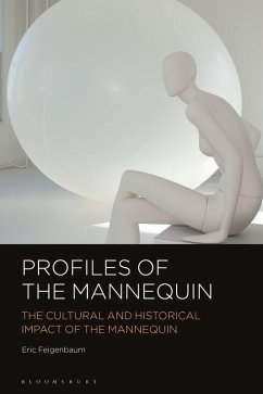 Profiles of the Mannequin (eBook, ePUB) - Feigenbaum, Eric