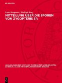 Mitteilung über die Sporen von Zygopteris Sp. (eBook, PDF)
