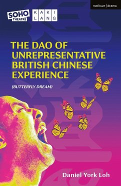 The Dao of Unrepresentative British Chinese Experience (eBook, PDF) - Loh, Daniel York