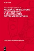 Medicinal Implications in Cytochrome P-450 Catalyzed Biotransformations (eBook, PDF)
