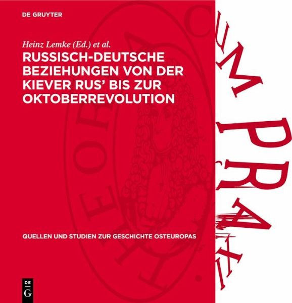 Russisch-Deutsche Beziehungen von der Kiever Rus' bis zur Oktoberrevolution (eBook, PDF) Russisch-Deutsche Beziehungen von der Kiever Rus' bis zur Oktoberrevolution (eBook, PDF)
