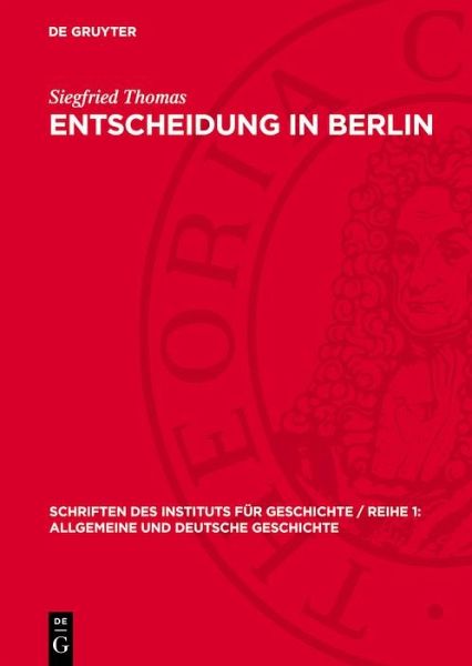 Entscheidung in Berlin (eBook, PDF) Entscheidung in Berlin (eBook, PDF)