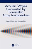 Acoustic Waves Generated by Parametric Array Loudspeakers (eBook, PDF) Acoustic Waves Generated by Parametric Array Loudspeakers (eBook, PDF)