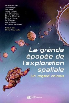 La grande épopée de l'exploration spatiale (eBook, PDF) - Peijian, Ye