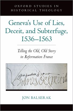 Cover Geneva's Use of Lies, Deceit, and Subterfuge, 1536-1563 (eBook, ePUB)