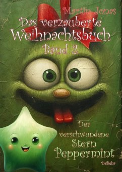 Cover Das verzauberte Weihnachtsbuch Band 2 - Der verschwundene Stern Peppermint (eBook, ePUB)