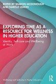 Exploring Time as a Resource for Wellness in Higher Education (eBook, ePUB)