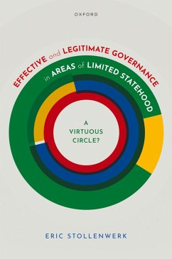 Effective and Legitimate Governance in Areas of Limited Statehood (eBook, PDF) - Stollenwerk, Eric