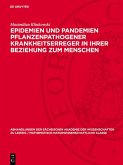 Epidemien und Pandemien pflanzenpathogener Krankheitserreger in ihrer Beziehung zum Menschen (eBook, PDF)