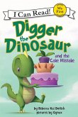 Digger the Dinosaur and the Cake Mistake (eBook, ePUB)
