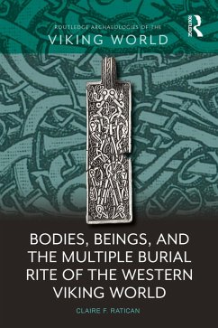 Cover Bodies, Beings, and the Multiple Burial Rite of the Western Viking World (eBook, PDF)