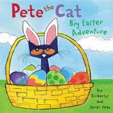 Pete the Cat: Big Easter Adventure (eBook, ePUB) Pete the Cat: Big Easter Adventure (eBook, ePUB)