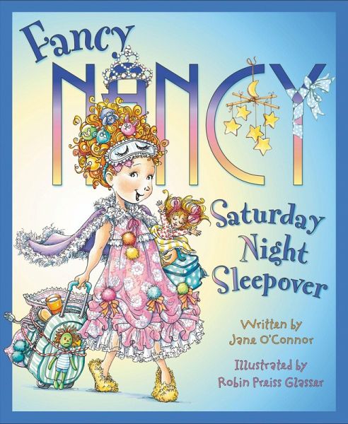 Fancy Nancy: Saturday Night Sleepover (eBook, ePUB) Fancy Nancy: Saturday Night Sleepover (eBook, ePUB)