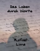 Das Leben durch Worte (eBook, ePUB) Das Leben durch Worte (eBook, ePUB)