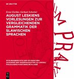 August Leskiens Vorlesungen zur vergleichenden Grammatik der slawischen Sprachen (eBook, PDF) August Leskiens Vorlesungen zur vergleichenden Grammatik der slawischen Sprachen (eBook, PDF)