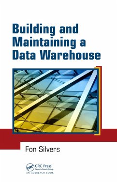 Building and Maintaining a Data Warehouse (eBook, ePUB) - Silvers, Fon