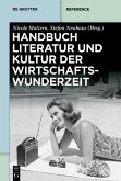 Handbuch Literatur und Kultur der Wirtschaftswunderzeit (eBook, ePUB)