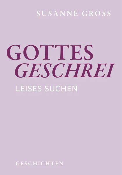 Gottesgeschrei (eBook, ePUB) Gottesgeschrei (eBook, ePUB)