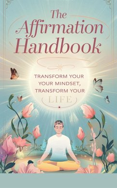 The Affirmation Handbook (Self-help, #5) (eBook, ePUB) - Phillips, Timothy Scott