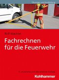 Fachrechnen für die Feuerwehr (eBook, PDF) Fachrechnen für die Feuerwehr (eBook, PDF)