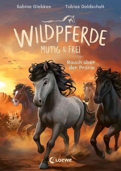 Rauch über der Prärie / Wildpferde - mutig und frei Bd.5 (eBook, ePUB) - Giebken, Sabine