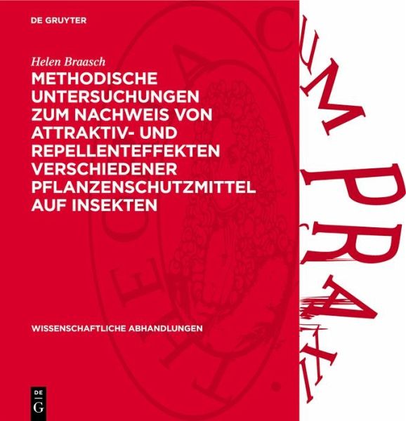 Methodische Untersuchungen zum Nachweis von Attraktiv- und Repellenteffekten verschiedener Pflanzenschutzmittel auf Insekten (eBook, PDF)