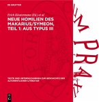 Neue Homilien des Makarius/Symeon, Teil 1: Aus Typus III (eBook, PDF)