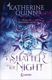 To Shatter the Night / Die verfluchten Lande Bd.2 (eBook, ePUB)