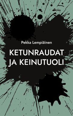 Ketunraudat ja keinutuoli (eBook, ePUB) Ketunraudat ja keinutuoli (eBook, ePUB)