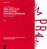 Der Weg zur deutschen Nationalsprache, Teil 1 (eBook, PDF) Der Weg zur deutschen Nationalsprache, Teil 1 (eBook, PDF)