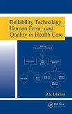Reliability Technology, Human Error, and Quality in Health Care (eBook, ePUB) Reliability Technology, Human Error, and Quality in Health Care (eBook, ePUB)