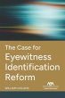 The Case for Eyewitness Identification... - Bild 1