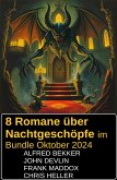 8 Romane über Nachtgeschöpfe im Bundle Oktober 2024 (eBook, ePUB) 8 Romane über Nachtgeschöpfe im Bundle Oktober 2024 (eBook, ePUB)